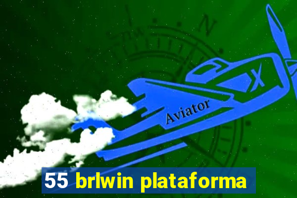 55 brlwin plataforma